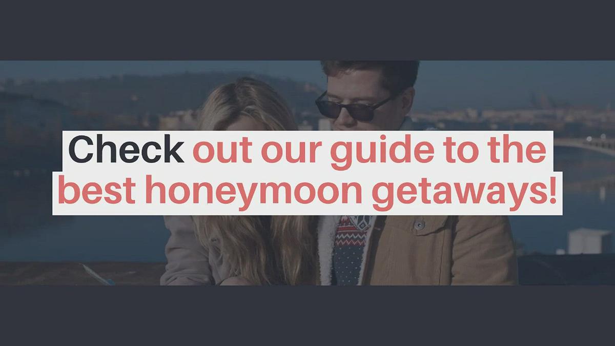 'Video thumbnail for Check out our guide to the best honeymoon getaways!'